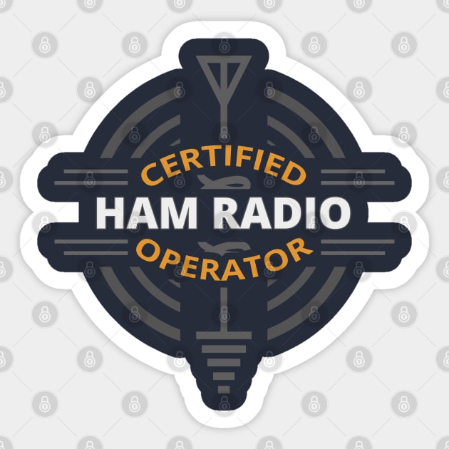 Certified Ham Radio Operator Sticker by tatzkirosales-shirt-store